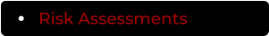 Risk Assessments